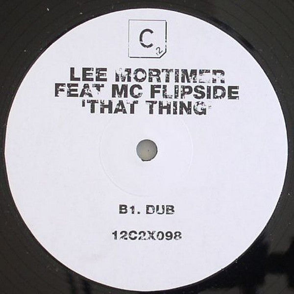 Lee Mortimer Feat. MC Flipside : That Thing (12", Ltd)