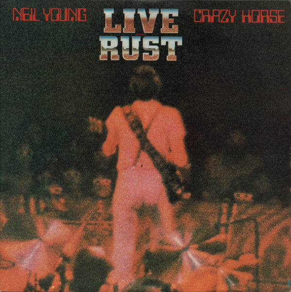Neil Young, Crazy Horse : Live Rust (2xLP, Album)