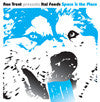 Ron Trent Presents Ital Foods : Space Is The Place (12")