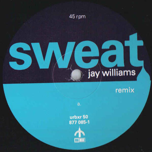 Jay Williams : Sweat (Remix) (12")