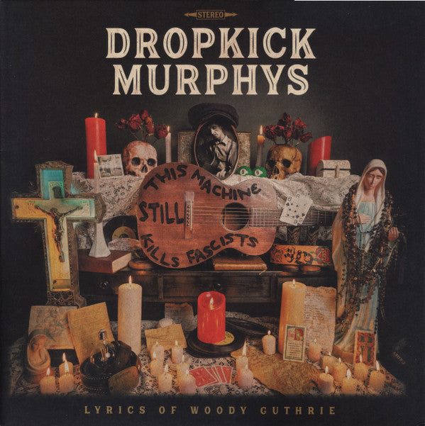 Dropkick Murphys - This Machine Still Kills Fascists