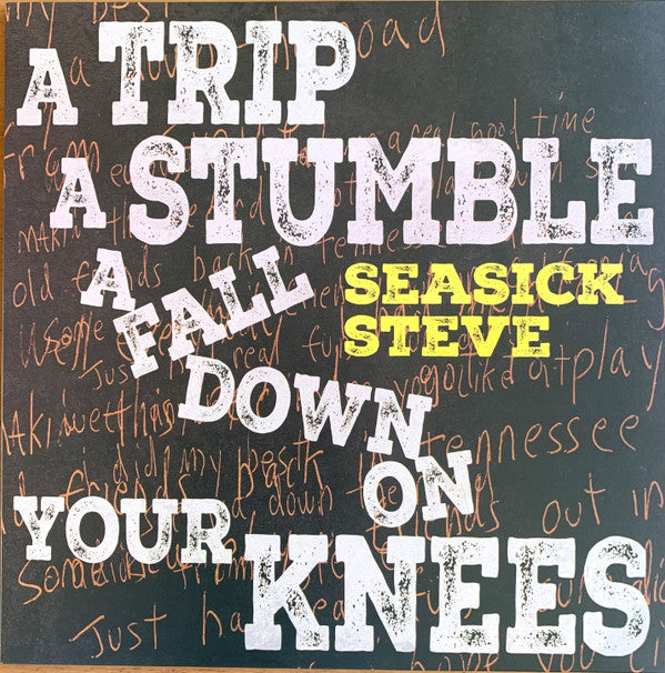 Seasick Steve - A Trip, A Stumble, A Fall Down On Your Knees (Canary Yellow Vinyl)