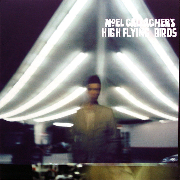 Noel Gallaghers High Flying Birds - Noel Gallaghers High Flying Birds