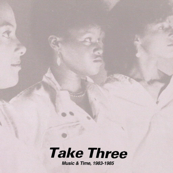 Take Three- Music & Time, 1983 - 1985
