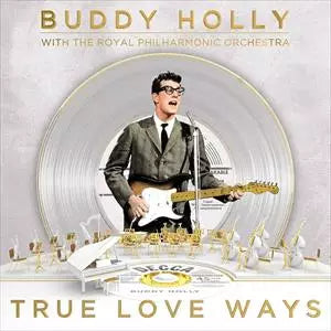 Buddy Holly & Royal Philharmonic Orchestra - True Love Ways