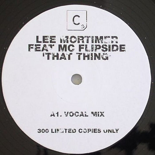 Lee Mortimer Feat. MC Flipside : That Thing (12", Ltd)