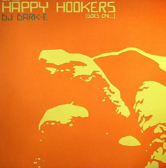 DJ Dark-E : Happy Hookers (Goes On...) (12")