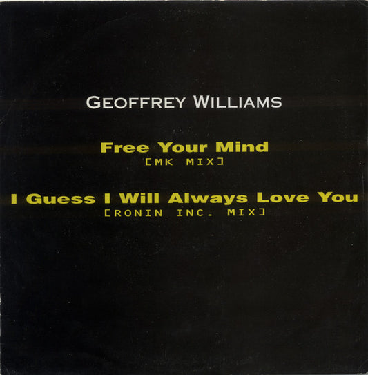 Geoffrey Williams : Free Your Mind / I Guess I Will Always Love You (12")