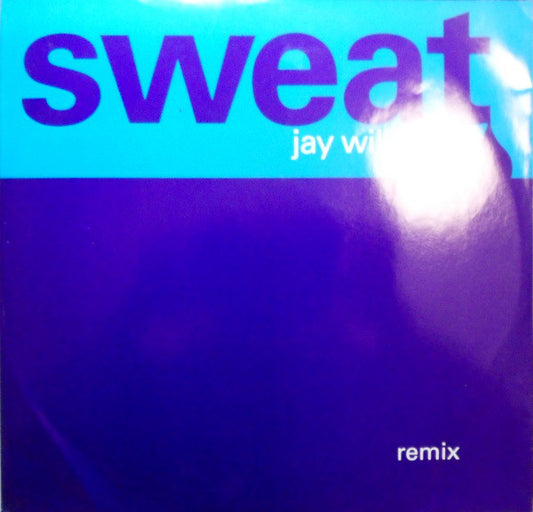 Jay Williams : Sweat (Remix) (12")