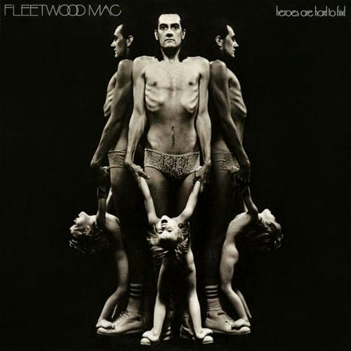 Fleetwood Mac - Heroes Are Hard To Find