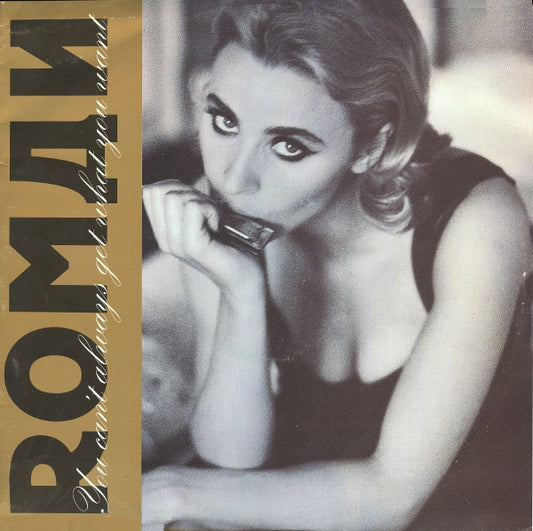 Roman (7) : You Can't Always Get What You Want (12")