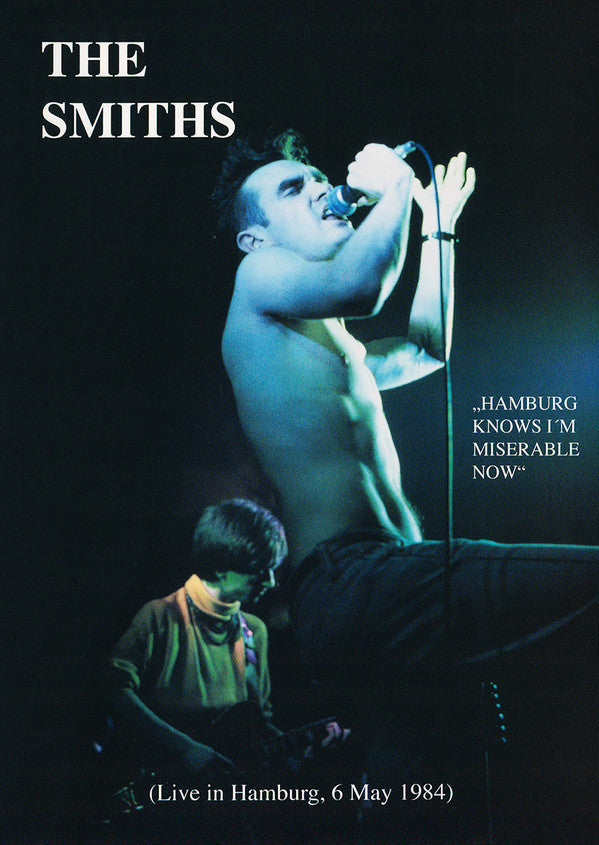 The Smiths -  Live At Rockpalast Markthalle In Hamburg May 4. 1984