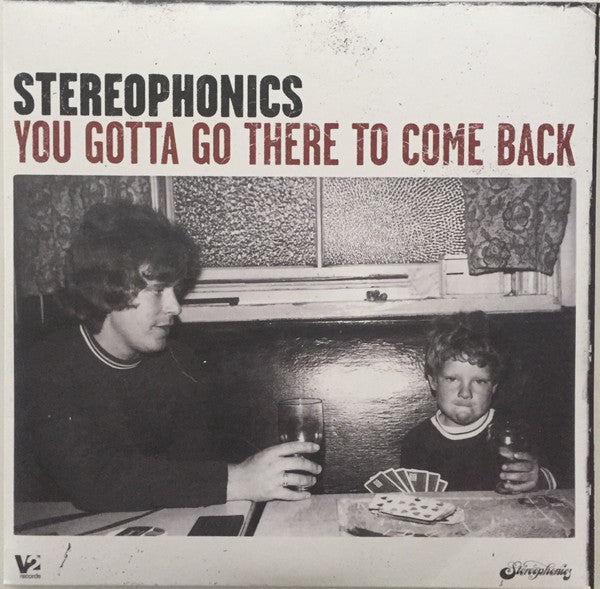 Stereophonics -  You Gotta Go There To Come Back