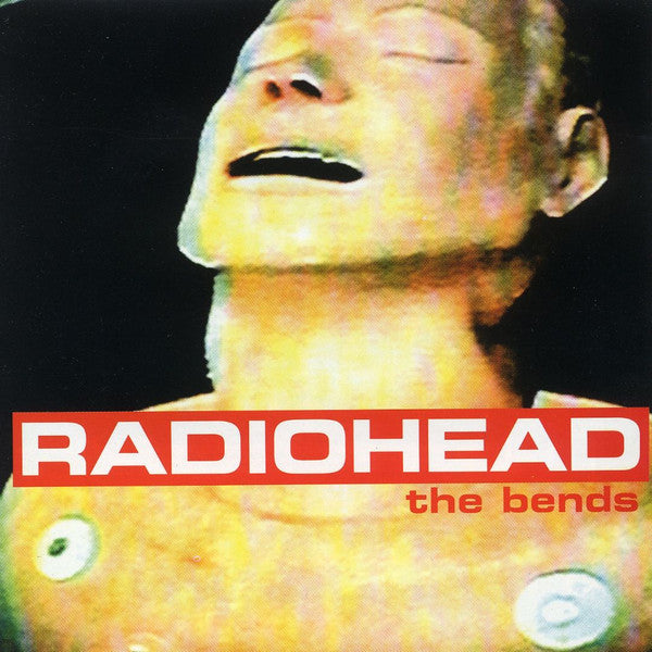 Radiohead -  The Bends