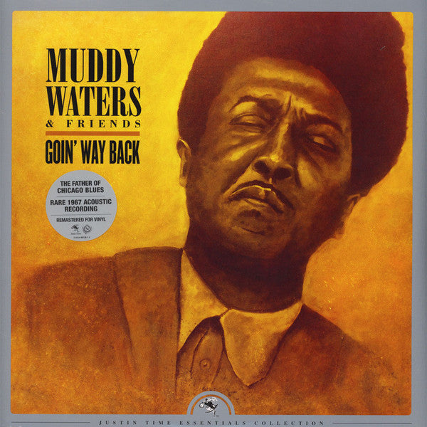 Muddy Waters & Friends Goin Way Back - Justin Time E