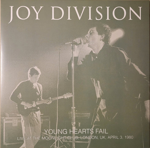 Joy Division - Young Hearts Fail: Live At The Moonlight Club. London. Uk. April 3. 1980