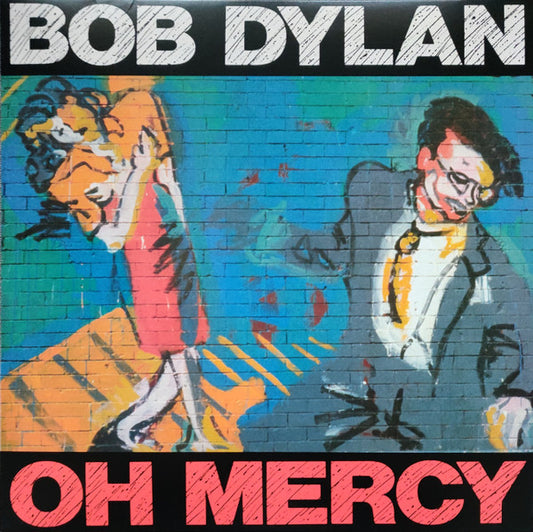 Bob Dylan -  Oh Mercy