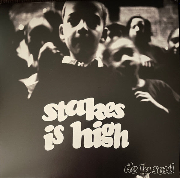 De La Soul - Stakes Is High