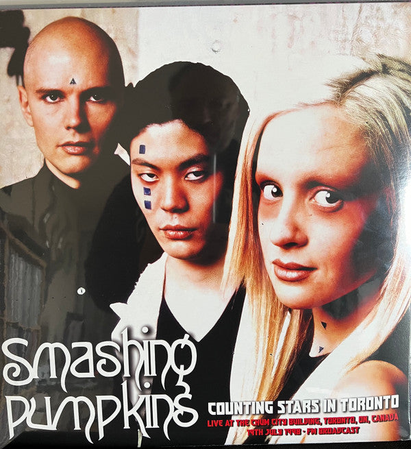 The Smashing Pumpkins - Counting Stars In Toronto: Live At The Chum City Building. Toronto. On. Canada 19Th July 1998 - Fm Broadcast