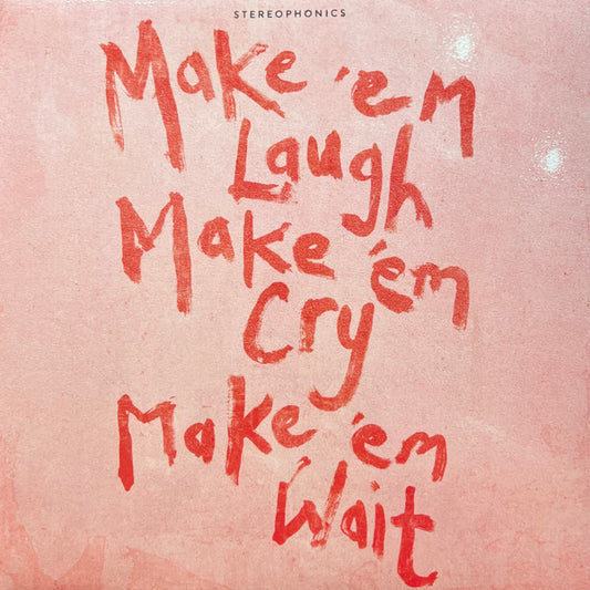 Stereophonics -  Make `Em Laugh, Make `Em Cry, Make `Em Wait
