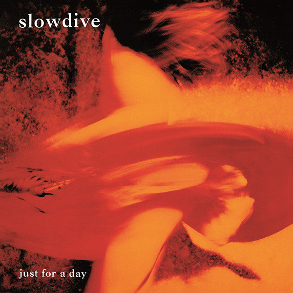 Slowdive -  Just For A Day (1LP)