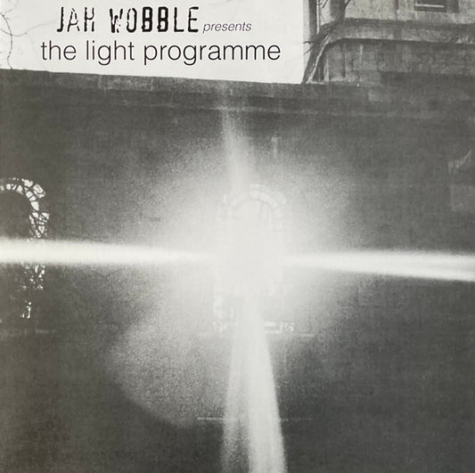 Jah Wobble - Jah Wobble Presents The Light Programme