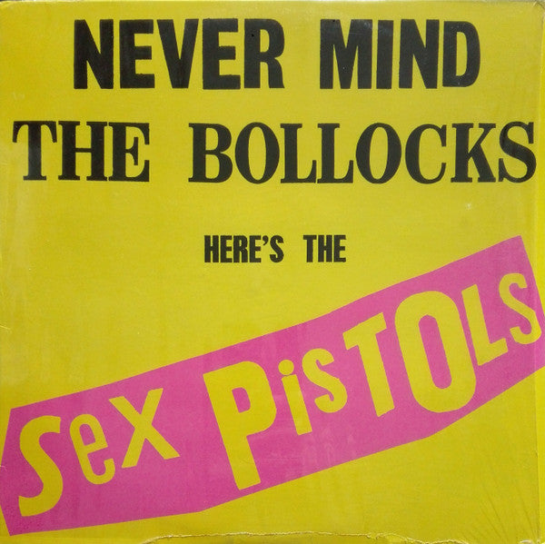 The Sex Pistols - Never Mind The Bollocks, Here'S The Sex Pistols