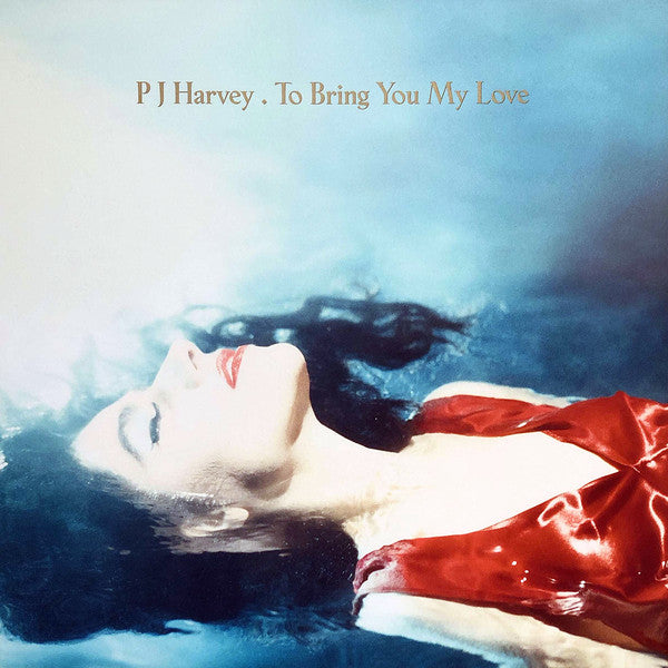Pj Harvey - To Bring You My Love