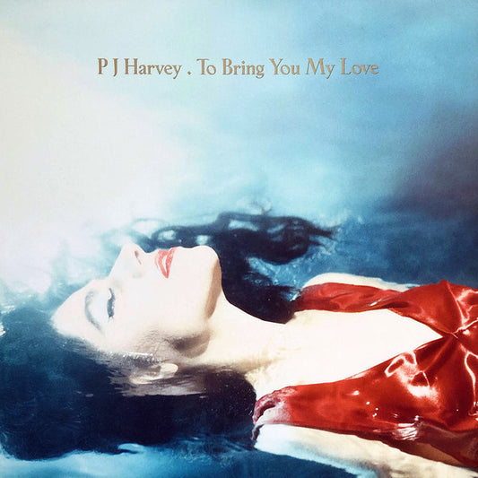 Pj Harvey - To Bring You My Love