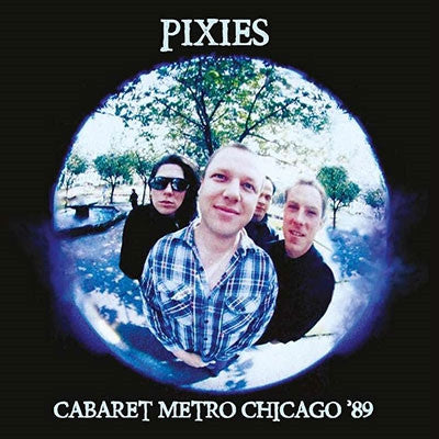 Pixies -  Cabaret Metro Chicago 89 (White Vinyl)
