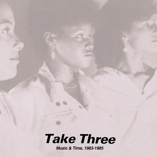 Take Three- Music & Time, 1983 - 1985