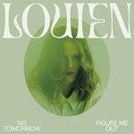 Louien -  No Tomorrow / Figure Me Out