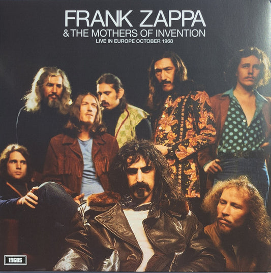 Frank Zappa & The Mothers Of Invention - Live In Europe October 1968